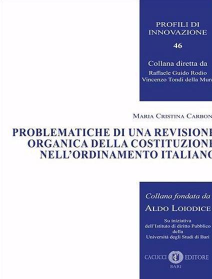 Problematiche di una revisione organica della Costituzione nell'ordinamento italiano. Nuova ediz. - M. Cristina Carbone - copertina