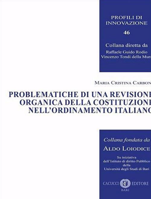 Problematiche di una revisione organica della Costituzione nell'ordinamento italiano. Nuova ediz. - M. Cristina Carbone - copertina