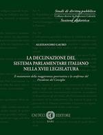 La declinazione del sistema parlamentare italiano nella XVIII legislatura. Il mutamento della maggioranza governativa e la conferma del Presidente del Consiglio