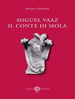 Miguel Vaaz. Il conte di Mola