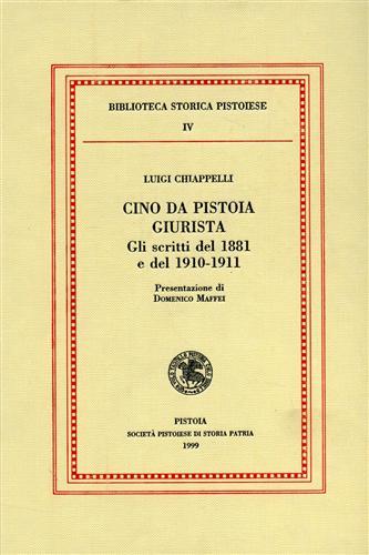 Cino da Pistoia giurista. Gli stritti del 1881 e del 1910-1911 - Luigi Chiappelli - copertina
