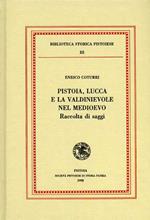 Pistoia, Lucca e la Valdinievole nel Medioevo. Raccolta di saggi