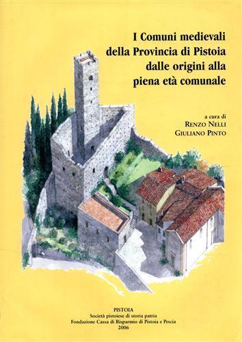 I comuni medievali della provincia di Pistoia dalle origini alla piena età comunale - copertina