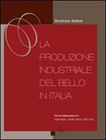 La produzione industriale del bello in Italia