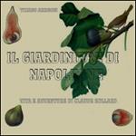 Il giardiniere di Napoleone. Vita e avventure di Claude Hollard