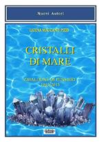 Cristalli di mare. Zibaldone di pensieri (1945-2015)