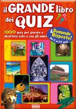 Il grande libro dei quiz. Ediz. illustrata