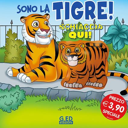 Sono la tigre! Schiaccia qui. Ediz. illustrata - copertina