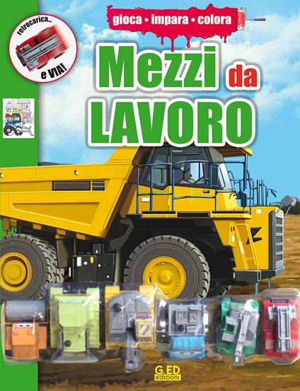 Mezzi da lavoro. Ediz. illustrata. Con gadget - copertina