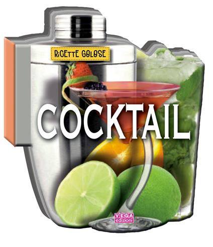 Cocktail. Ricette golose - copertina
