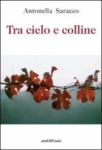 Tra cielo e colline - Antonella Saracco - copertina