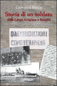 Storia di un soldato dalla Langa Astigiana a Bengasi. 1941-1942, la guerra nella corrispondenza di mio padre - Giovanni Bosca - copertina