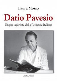 Dario Pavesio. Un protagonista della pediatria italiana - Laura Mosso - copertina