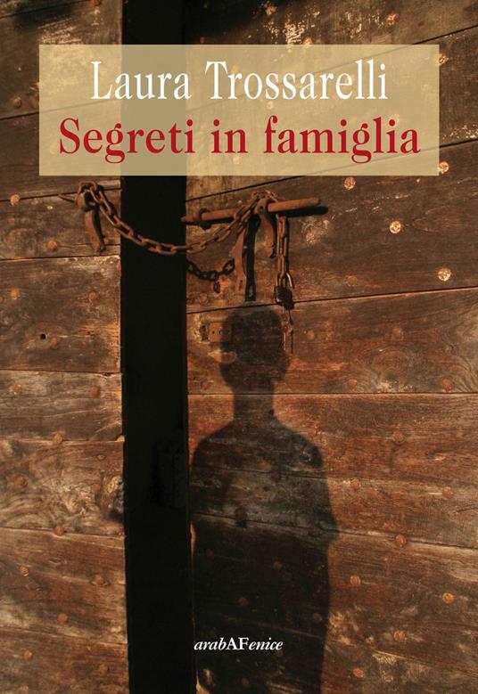 Segreti in famiglia - Laura Trossarelli - copertina