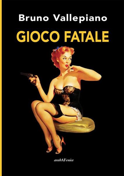 Gioco fatale - Bruno Vallepiano - copertina