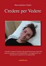 Credere per vedere
