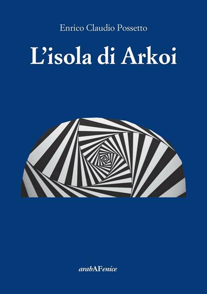 L'isola di Arkoi - Possetto Enrico Claudio - copertina