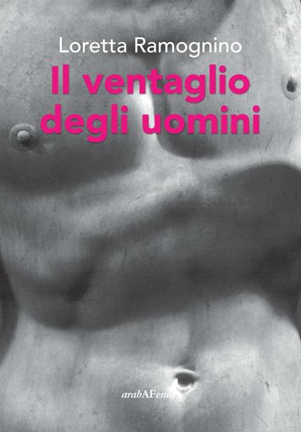 Il ventaglio degli uomini - Loretta Ramognino - copertina