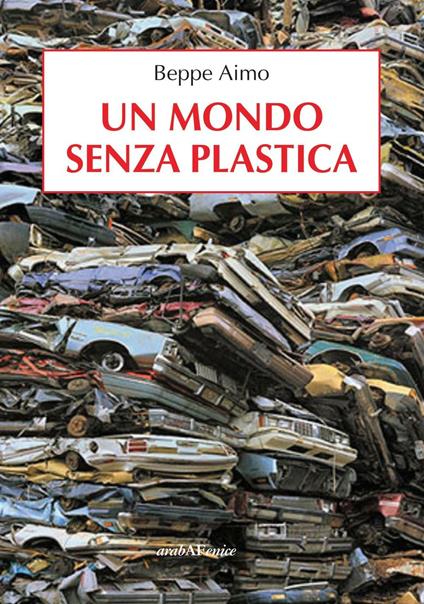Un mondo senza plastica - Beppe Aimo - copertina