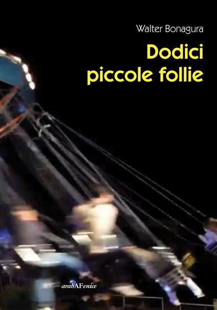 Dodici piccole follie - Walter Bonagura - copertina