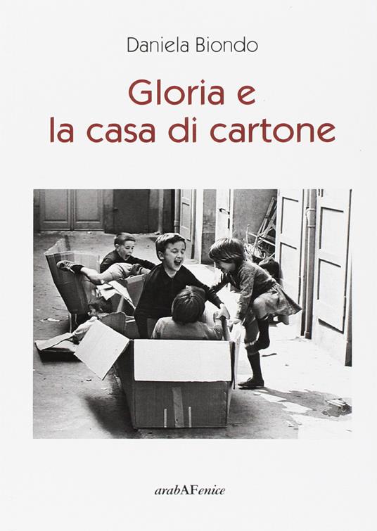 Gloria e la casa di cartone - Daniela Biondo - copertina
