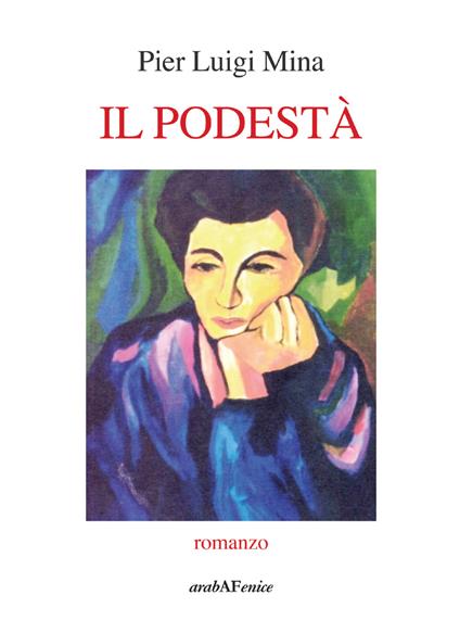 Il podestà - Pier Luigi Mina - copertina