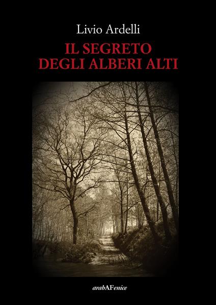 Il segreto degli alberi alti - Livio Ardelli - copertina