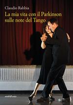 La mia vita con il Parkinson sulle note del Tango