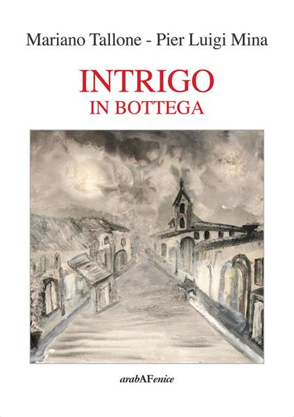 Intrigo in bottega - Mariano Tallone,Pier Luigi Mina - copertina