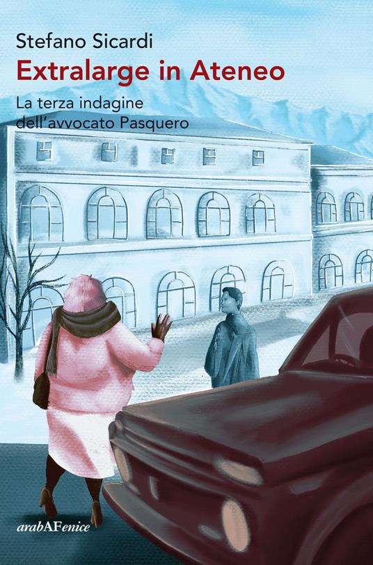 Extralarge in ateneo La terza indagine dell'avvocato Pasquero - Stefano Sicardi - copertina