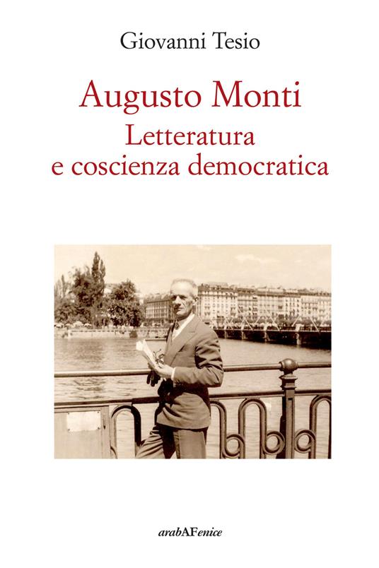 Augusto Monti. Letteratura e coscienza democratica - Giovanni Tesio - copertina