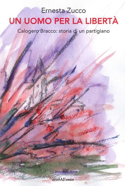 Un uomo per la libertà - Ernesta Zucco - copertina