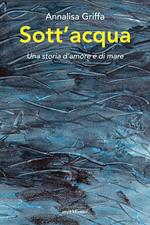 Sott'acqua. Una storia d'amore e di mare