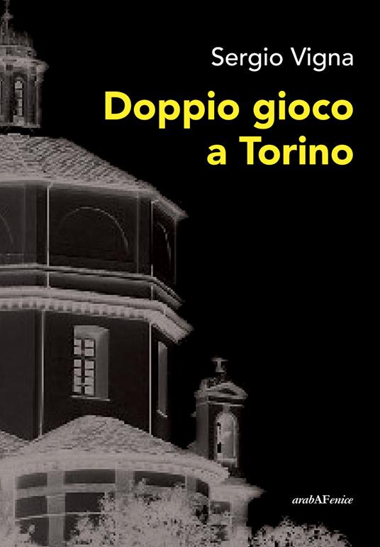 Doppio gioco a Torino - Sergio Vigna - copertina