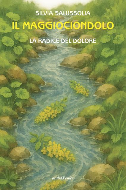 Il maggiociondolo. La radice del dolore - Silvia Salussolia - copertina