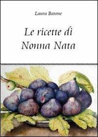 Le ricette di nonna Nata - Laura Barone - copertina
