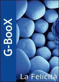 G-Boox. La felicità - Giuliano Mandotti - copertina