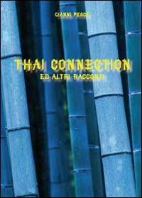 Thai connection ed altri racconti - Gianni Pesce - copertina