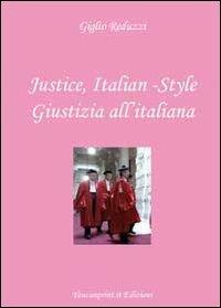 Justice, italian-style. Ediz. italiana e inglese - Giglio Reduzzi - copertina