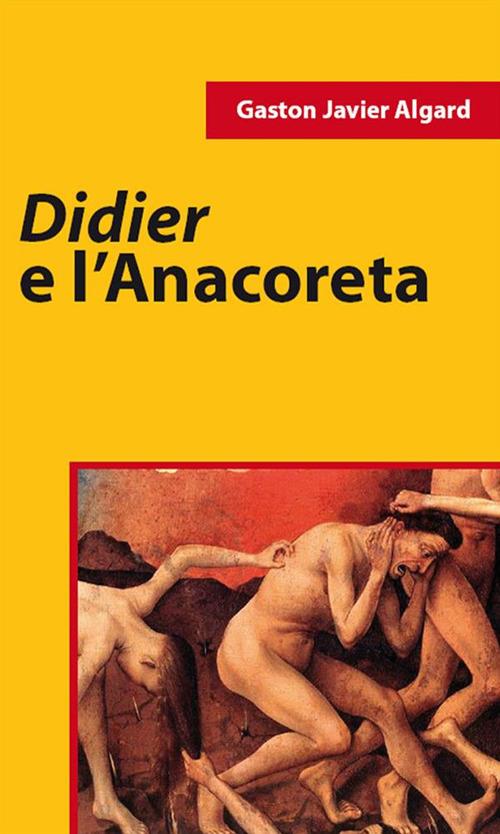 Didier e l'anacoreta - Gaston Javier Algard - ebook