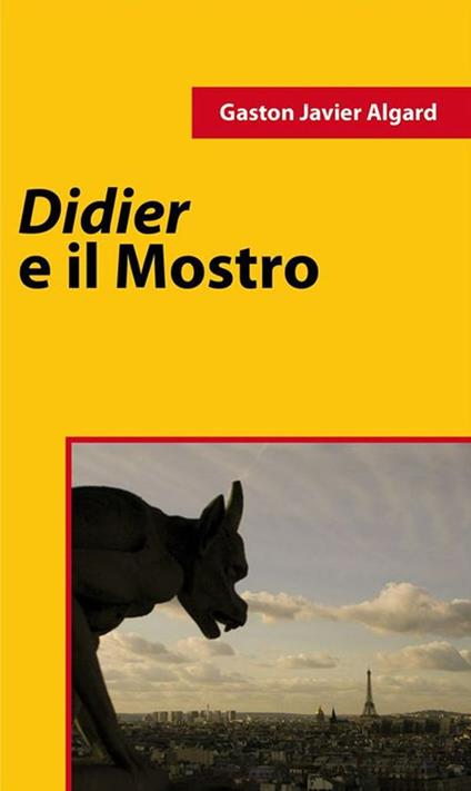 Didier e il mostro - Gaston Javier Algard - ebook