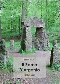 Il ramo d'argento - Teresa Regna - copertina