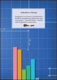 Insegnare a scrivere e monitorare i livelli di competenza attraverso una correzione classificatoria basata sulla linguistica generativa... - Salvatore Menza - copertina
