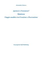 Apoteosi o fenomeno? Mjadonna. Viaggio analitico tra creazione e procreazione