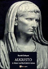 Augusto. Il primo imperatore di Roma - Davide Codespoti - copertina