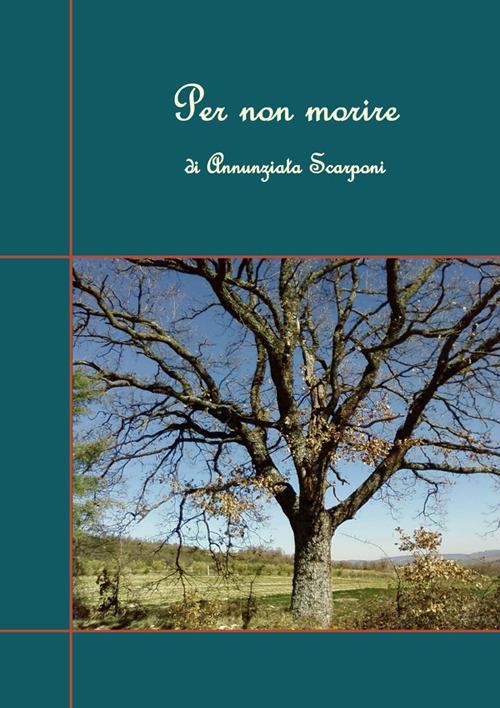 Per non morire - Annunziata Scarponi - ebook