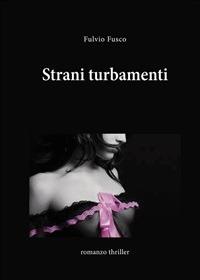 Strani turbamenti - Fulvio Fusco - ebook