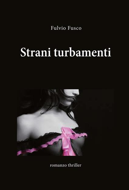 Strani turbamenti - Fulvio Fusco - copertina