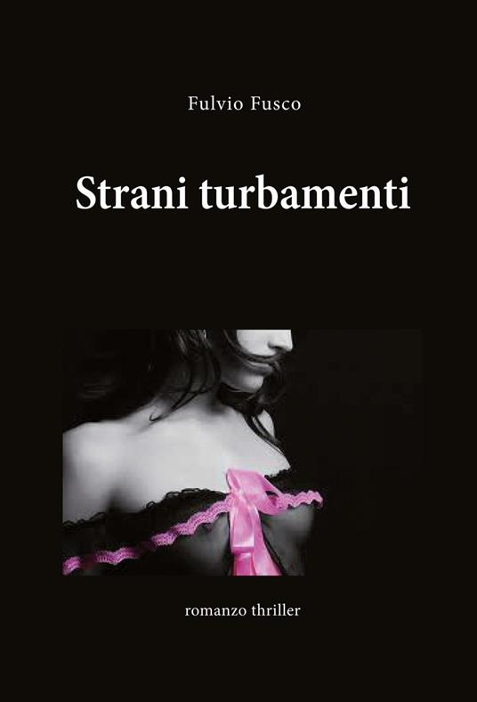 Strani turbamenti - Fulvio Fusco - copertina