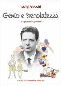 Genio e sregolatezza - Luigi Vecchi - copertina